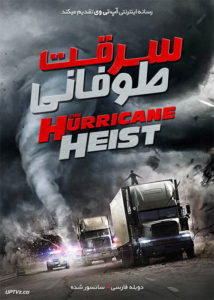 دانلود فیلم The Hurricane Heist 2018 سرقت طوفانی با دوبله فارسی