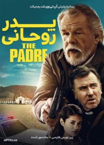 دانلود فیلم The Padre 2018 پدر روحانی با زیرنویس فارسی