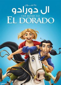 دانلود انیمیشن به سوی ال‌دورادو The Road to El Dorado 2000 دوبله فارسی