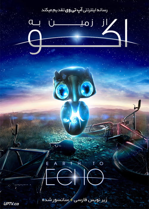 دانلود فیلم Earth to Echo 2014 از زمین به اکو با زیرنویس فارسی