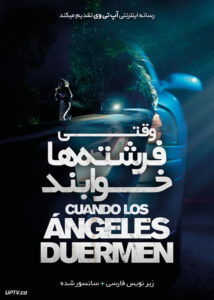 دانلود فیلم When Angels Sleep 2018 وقتی فرشته ها خوابند با زیرنویس فارسی