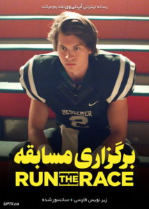 دانلود فیلم Run the Race 2018 برگزاری مسابقه با زیرنویس فارسی
