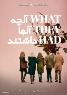 دانلود فیلم What They Had 2018 آنچه آنها داشتند با زیرنویس فارسی