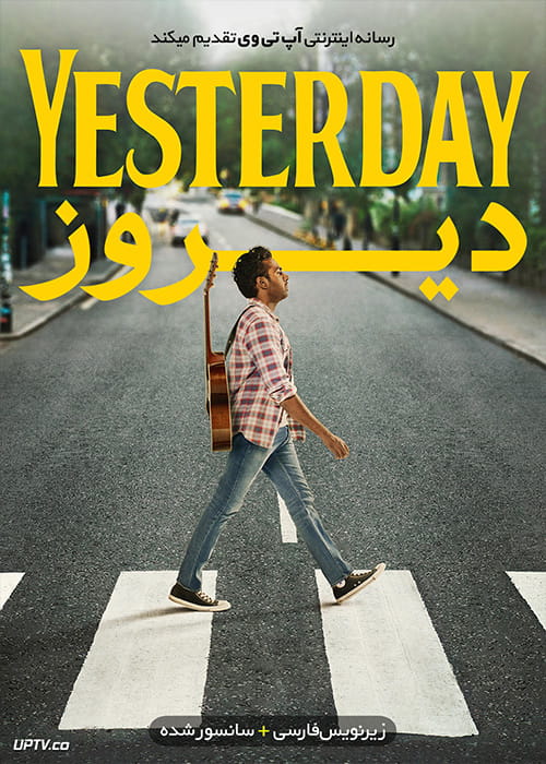دانلود فیلم Yesterday 2019 دیروز با زیرنویس فارسی