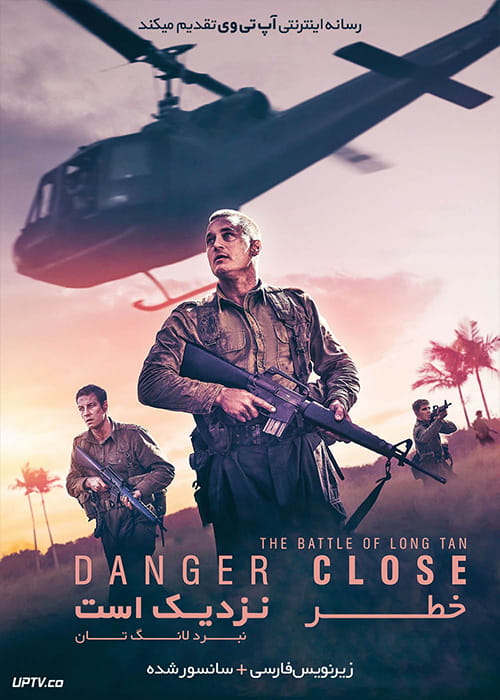 دانلود فیلم Danger Close The Battle of Long Tan 2019 خطر نزدیک است نبرد لانگ تان با زیرنویس فارسی