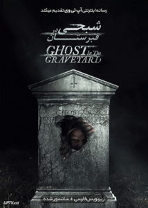دانلود فیلم Ghost in the Graveyard 2019 شبحی در قبرستان با زیرنویس فارسی