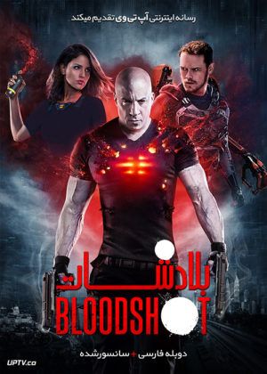 دانلود فیلم Bloodshot 2020 بلادشات با دوبله فارسی