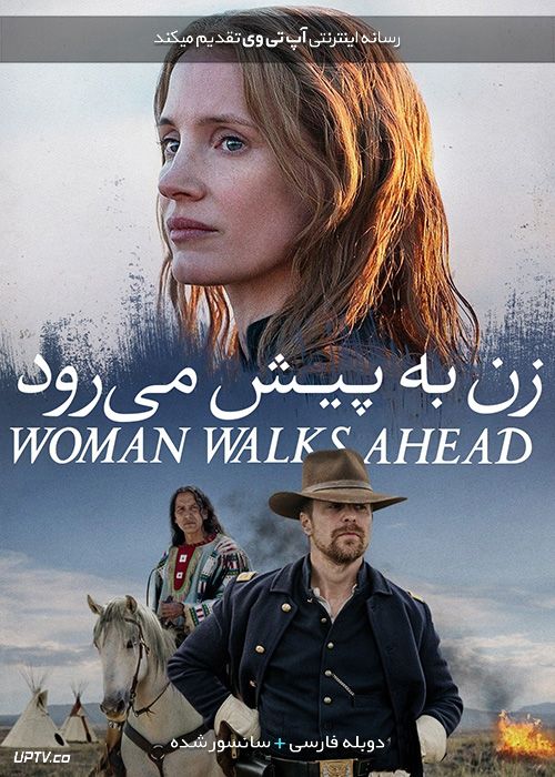 دانلود فیلم Woman Walks Ahead 2017 زن به پیش می رود با دوبله فارسی