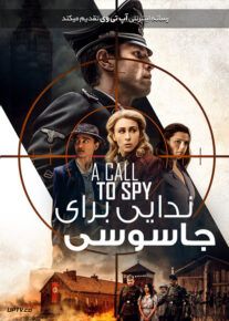 فیلم ندایی برای جاسوسی A Call to Spy 2019 با دوبله فارسی