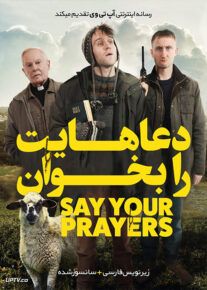 دانلود فیلم Say Your Prayers 2020 دعاهایت را بخوان با زیرنویس فارسی