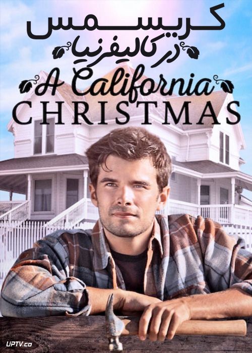 دانلود فیلم A California Christmas 2020 کریسمس در کالیفرنیا با زیرنویس فارسی