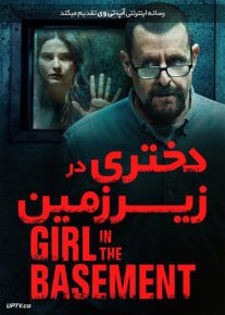 دانلود فیلم Girl in the Basement 2021 دختری در زیرزمین با زیرنویس فارسی