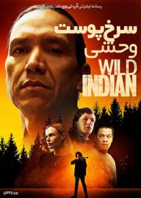 دانلود فیلم سرخپوست وحشی Wild Indian 2021 با زیرنویس فارسی