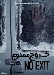 فیلم خروج ممنوع No Exit 2022 با دوبله فارسی
