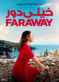 فیلم خیلی دور Faraway 2023 با زیرنویس فارسی