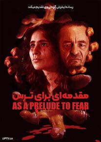 فیلم مقدمه ای برای ترس As a Prelude to Fear 2022 با زیرنویس فارسی