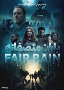 فیلم باران منصفانه Fair Rain 2025 با دوبله فارسی