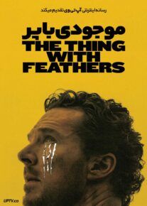 فیلم موجودی با پر The Thing with Feathers 2025 با دوبله فارسی
