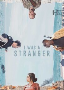  فیلم من یک غریبه بودم I Was a Stranger 2024 با زیرنویس فارسی