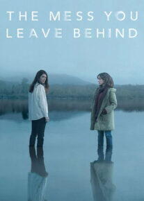  سریال آشفته بازاری که از خودت به جای می گذاری 2020 The Mess You Leave Behind فصل اول