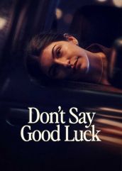 فیلم نگو موفق باشی Dont Say Good Luck 2026 با زیرنویس فارسی
