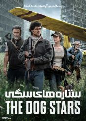 فیلم ستاره های سگی The Dog Stars 2026 با دوبله فارسی