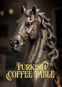 فیلم میز قهوه خوری ترکی The Turkish Coffee Table 2025 با دوبله فارسی