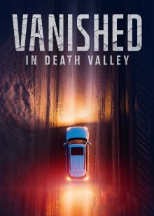 فیلم گمشده در دره مرگ Vanished in Death Valley 2025 با زیرنویس فارسی